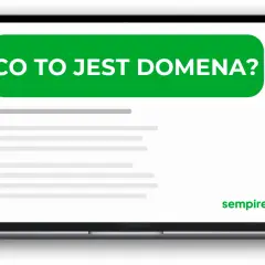 Co oznacza domena i dlaczego jest kluczowa dla Twojej strony?