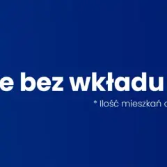 Teraz... „Mieszkanie bez wkładu własnego”. Idealne dla rodzin szukających swojego pierwszego domu. Rodzinny kredyt mieszkaniowy.