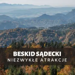 Najpiękniejsze miejsca w Beskidzie Sądeckim, które musisz zobaczyć