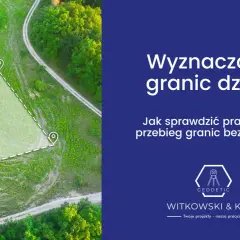 Jak znaleźć działkę w terenie i uniknąć najczęstszych błędów