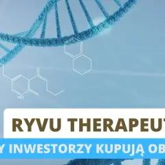 Niebieska struktura DNA i wzory chemiczne. Napis: RYVU THERAPEUTIC. Czy inwestorzy kupują obietnicę?