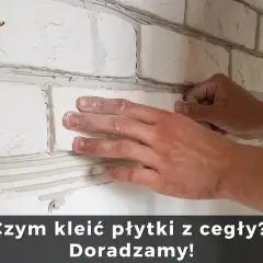 Jaki klej do cegły dekoracyjnej? Wybierz dobrze i uniknij błędów