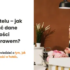 Dowiedz się, czy hotel może żądać dowodu i jakie dane może spisać.