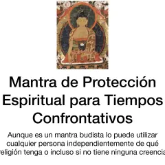 Imagen de Buda con texto: "Mantra de Protección Espiritual para Tiempos Confrontativos". Son mantras poderosos de protección.