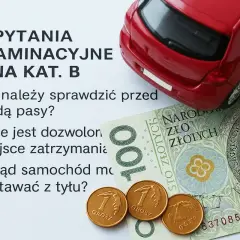 Pytania egzaminacyjne na kat. B, czerwony samochodzik, banknot 100 zł i grosze. Zastanawiasz się, ile kosztuje kurs prawa jazdy?