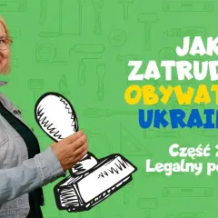 Jak zatrudnić obywatela Ukrainy w Polsce bez zbędnych formalności