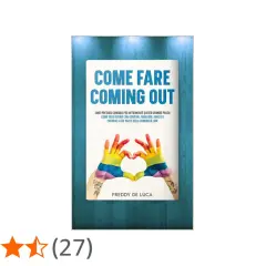 Copertina libro "Come fare coming out" con mani arcobaleno a forma di cuore. Guida per affrontare questo passo con famiglia e amici.