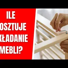Ile kosztuje składanie mebli? Poznaj ceny i uniknij wysokich kosztów
