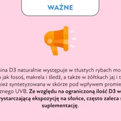 Ważna informacja o cholekalcyferolu (witaminie D3): występuje w rybach, jajach, tranie, jest syntetyzowany przez skórę pod wpływem słońca. Często zalecana suplementacja.