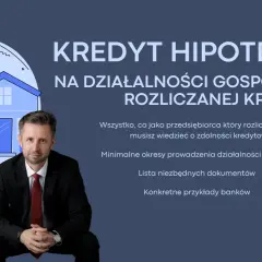 Kredyt hipoteczny dla firm rozliczających się KPIR. Dowiedz się o zdolności kredytowej, dokumentach i bankach.