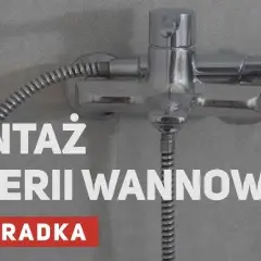 Ile kosztuje montaż baterii wannowej? Sprawdź, by nie przepłacić