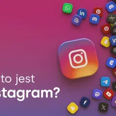 Co to jest Instagram i do czego służy – poznaj jego możliwości