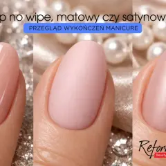 Trzy rodzaje wykończenia manicure: błyszczący, matowy i satynowy.