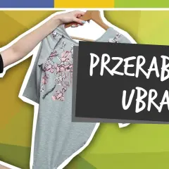 Jak przerobić sukienkę na bluzkę i odświeżyć swoją garderobę