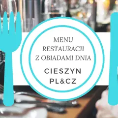 Czeskim Cieszynie gdzie zjeść: najlepsze restauracje i specjały
