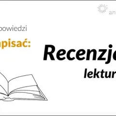 Jak napisać recenzję książki? Kompletny poradnik krok po kroku