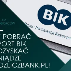 Pomoc dla kredytobiorców: jak pobrać raport BIK i odzyskać pieniądze z rozliczb.pl! Logo BIK.