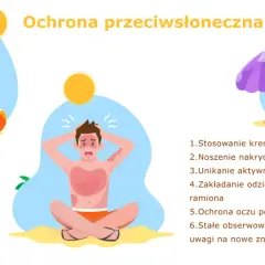 Ochrona przed szkodliwym promieniowaniem UV: stosuj krem z filtrem, nakrycie głowy, unikaj słońca w południe, noś okulary.