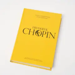 Żółta okładka książki z napisem "Fryderyk Chopin" i sylwetką kompozytora. Zawiera informacje o Fryderyku Chopinie.