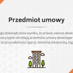 Przedmiot umowy deweloperskiej: deweloperzy precyzyjnie określają lokal i przynależności (garaż, komórka, loggia).