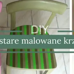 Malowanie starego krzesła: przewodnik DIY krok po kroku