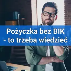 Pożyczki bez BIK: Gdzie szukać i jakie ryzyko? | Przewodnik