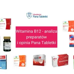 Różne preparaty z witaminą B12, w tym invitaxon, analizowane przez Pana Tabletki.