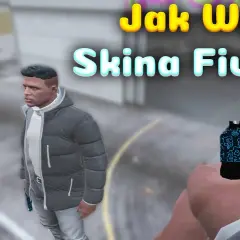 Jak wgrać skiny do FiveM - proste kroki, aby uniknąć problemów