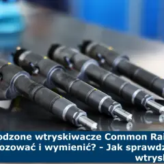 Lejące wtryski: Rozpoznaj objawy i uratuj silnik Diesla!