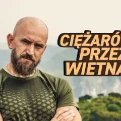 Ciężarówką przez Wietnam – kiedy w TV? Sprawdź najbliższe emisje