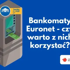 Bankomat Euronet z wypłacanym banknotem. Czy warto korzystać z bankomatów Euronet, biorąc pod uwagę euronet prowizja?