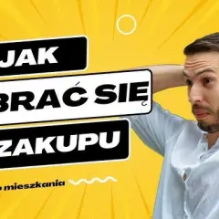 Jakie kupić mieszkanie? Poradnik, by wybrać mądrze i bez błędów