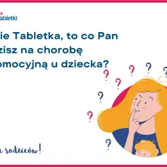 Pytanie rodziców: Panie Tabletka, co radzisz na objawy choroby lokomocyjnej u dziecka? Ilustracja przedstawia zamyśloną osobę otoczoną znakami zapytania.