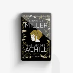 Das Buchcover "Das Lied des Achill" von Madeline Miller zeigt eine stilisierte goldene Profilansicht eines jungen Mannes vor schwarzem Hintergrund, umrahmt von goldenen Blattranken.