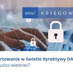 Ręce na klawiaturze, kłódki symbolizujące bezpieczeństwo i tekst o dyrektywie DAC7. Księgowość w erze cyfrowej.