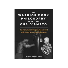 Book cover: "The Warrior Monk Philosophy of Trainer Cus D'Amato," showing a young Mike Tyson training with Cus D'Amato.