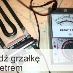 Jak sprawdzić grzałkę bojlera miernikiem i uniknąć kosztownych napraw