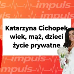 Katarzyna Cichopek w czerwonej sukni i w białej sukni ślubnej z mężem. Tekst: "Katarzyna Cichopek wiek, mąż, dzieci, życie prywatne".