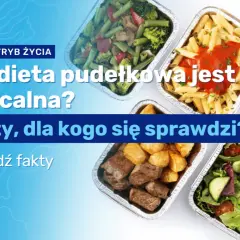 Dieta pudełkowa: Ile kosztuje? Poznaj ceny i sposoby na oszczędności