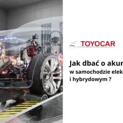 Przejrzysty schemat akumulatora w samochodzie elektrycznym (BEV) i hybrydowym. Logo Toyocar i tytuł "Jak dbać o akumulator w samochodzie elektrycznym i hybrydowym?".