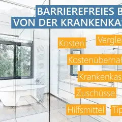Barrierefreies Bad von der Krankenkasse: Antrag, Kostenübernahme, Zuschüsse. Muster für den Antrag Badumbau Pflegekasse.
