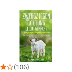 Ein Buchcover zeigt eine weiße Zwergziege, die auf einer grünen Wiese steht und Gras frisst. Der Titel lautet "Zwergziegenhaltung leicht gemacht".
