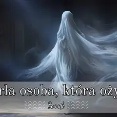 Sen o zmarłej osobie, która ożywa, może symbolizować nierozwiązane sprawy lub potrzebę pożegnania.