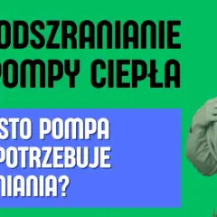 Pompa ciepła: Jak często odszranianie? Poznaj normę i sygnały alarmowe