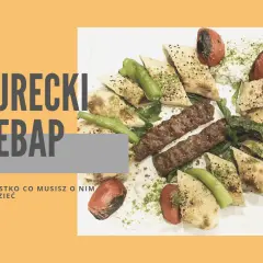 Ile kosztuje kebab w Turcji? Ceny, które zaskoczą każdego podróżnika