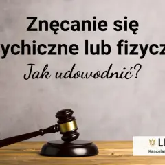 Jak udowodnić znęcanie się psychiczne nad mężem - skuteczne metody i dowody