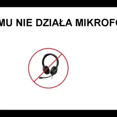 Jak naprawić mikrofon w słuchawkach - najczęstsze problemy i rozwiązania