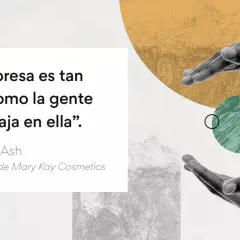 Una empresa es tan buena como la gente que trabaja en ella". Frases de trabajo y esfuerzo inspiradoras de Mary Kay Ash.