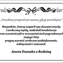 Podziękowanie za wsparcie po stracie Taty. Cytat o prawdziwej przyjaźni i wyrazy wdzięczności od Anety Onoszko z Rodziną.