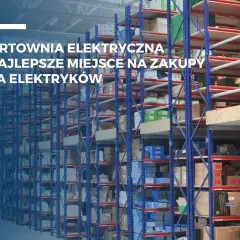 Hurtownia elektryczna w Będzinie oferuje szeroki wybór produktów dla elektryków. Regały pełne towarów czekają na klientów.